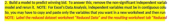 2. Build a model to predict winning bid. To answer this, remove