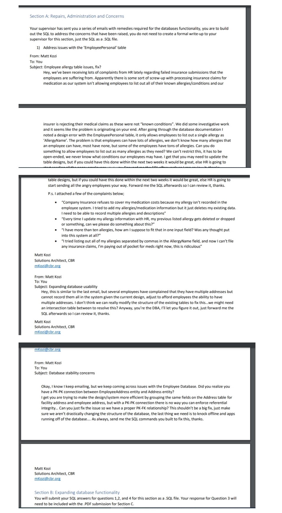 Section A: Repairs, Administration and Concerns Your supervisor has sent you a