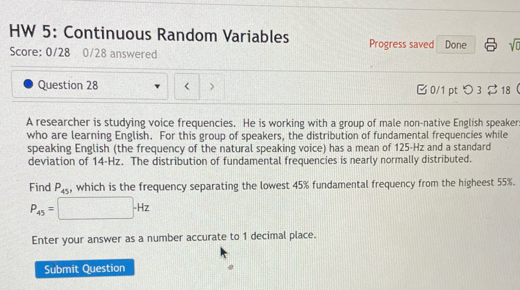 HW 5: Continuous Random Variables Score: 0/28 0/28 answered Question 28 Progress