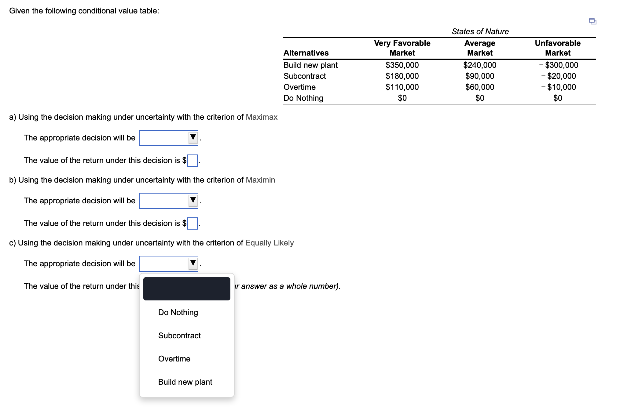 Given the following conditional value table: n a) Using the decision making