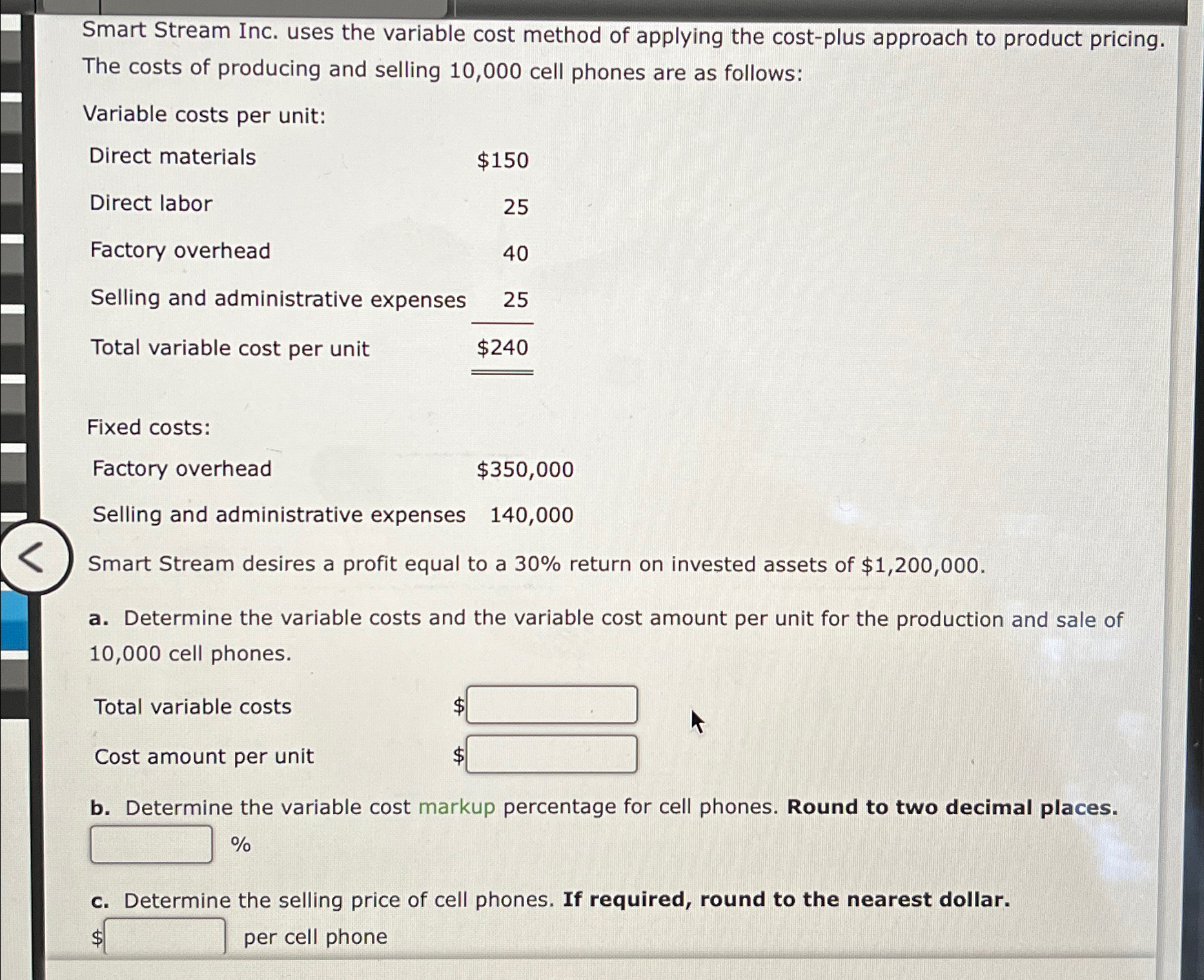 Smart Stream Inc. uses the variable cost method of applying the cost-plus
