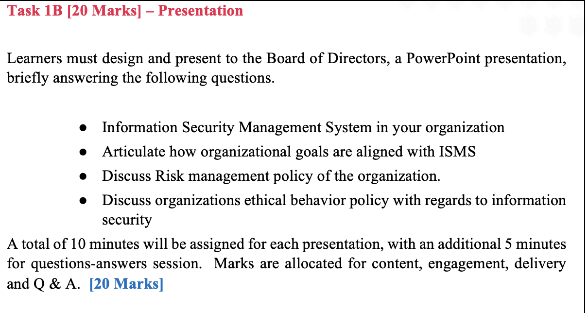 Task 1B [20 Marks] Presentation Learners must design and present to the