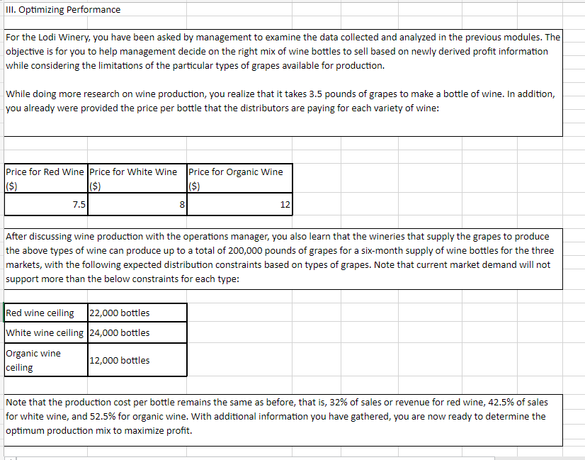 III. Optimizing Performance For the Lodi Winery, you have been asked by