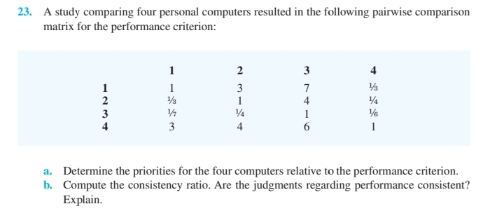 23. A study comparing four personal computers resulted in the following pairwise