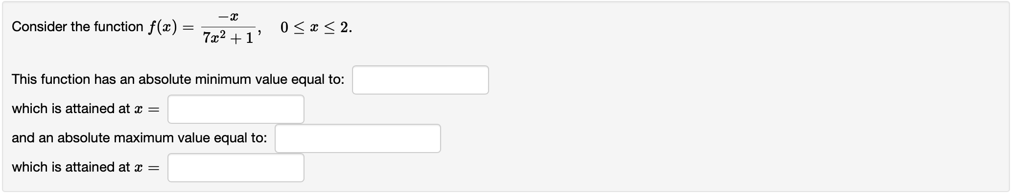 -x Consider the function f(x) = 0 x 2. 7x+1' This function