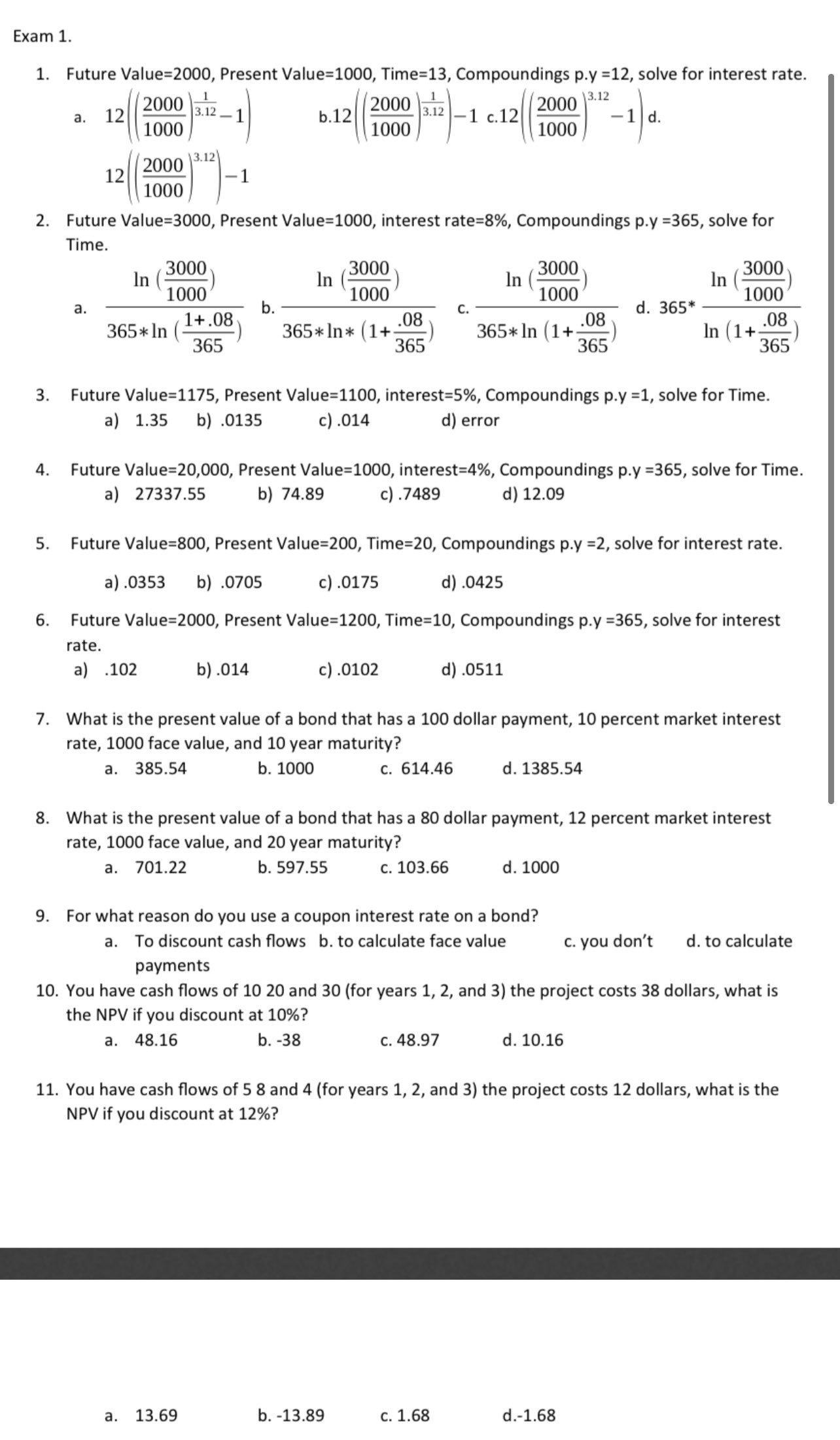 Exam 1. 1. Future Value=2000, Present Value=1000, Time=13, Compoundings p.y =12, solve