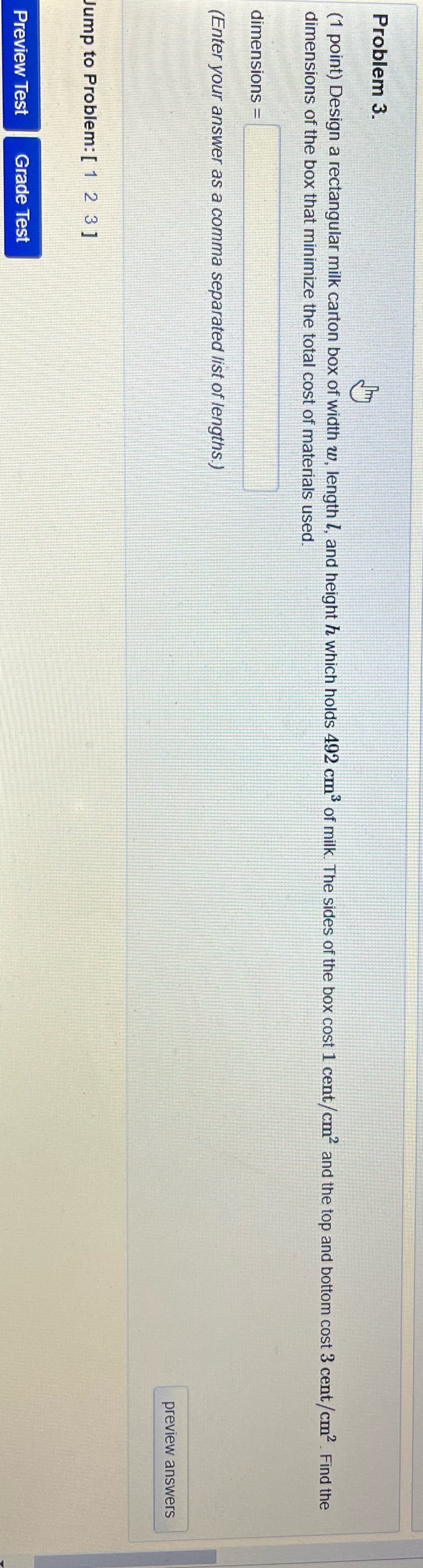 Problem 3. 7 (1 point) Design a rectangular milk carton box of