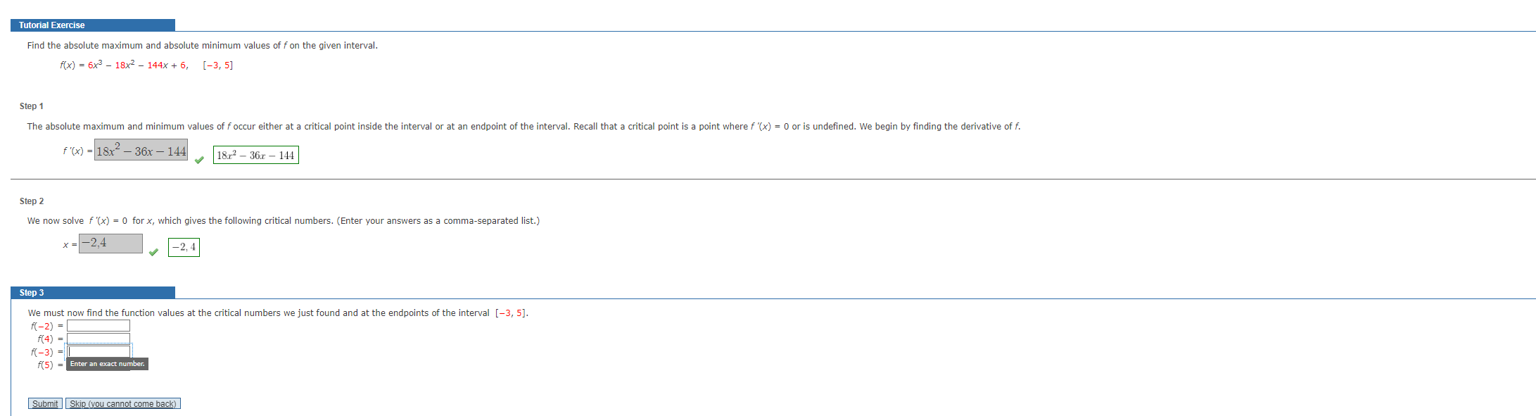 Tutorial Exercise Find the absolute maximum and absolute minimum values of f