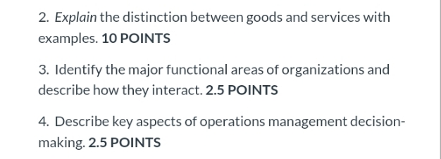 2. Explain the distinction between goods and services with examples. 10 POINTS