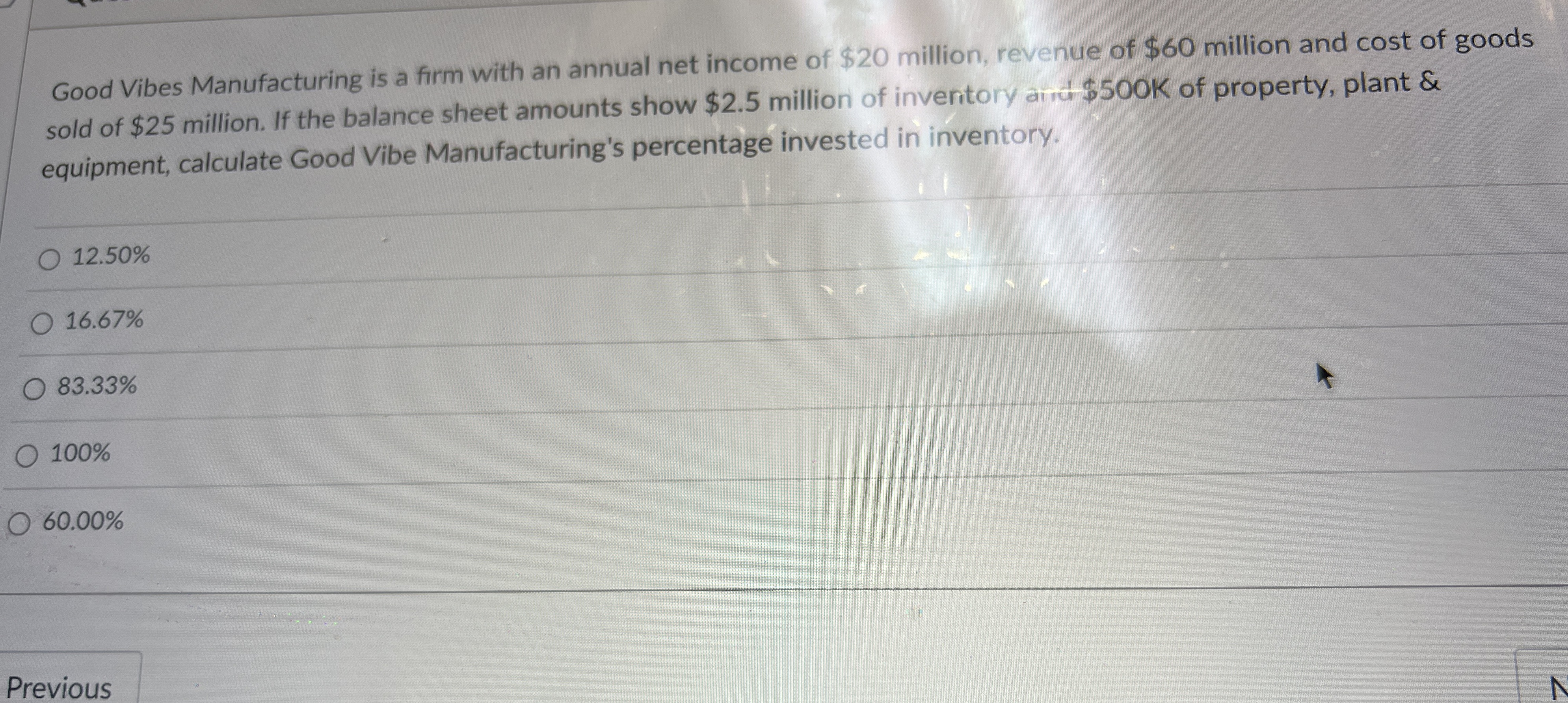 Good Vibes Manufacturing is a firm with an annual net income of