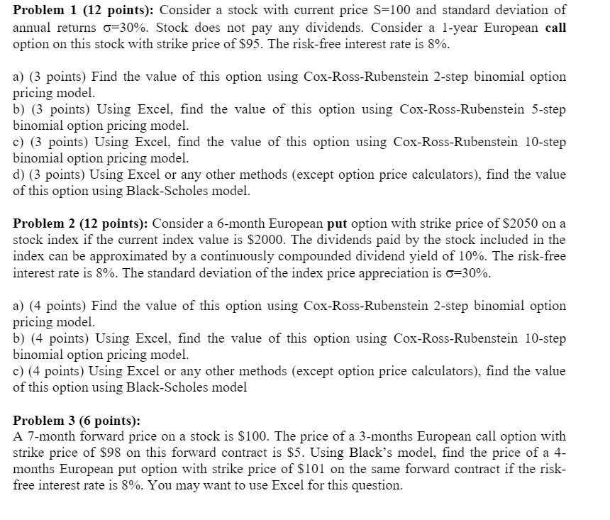 Problem 1 (12 points): Consider a stock with current price S=100 and