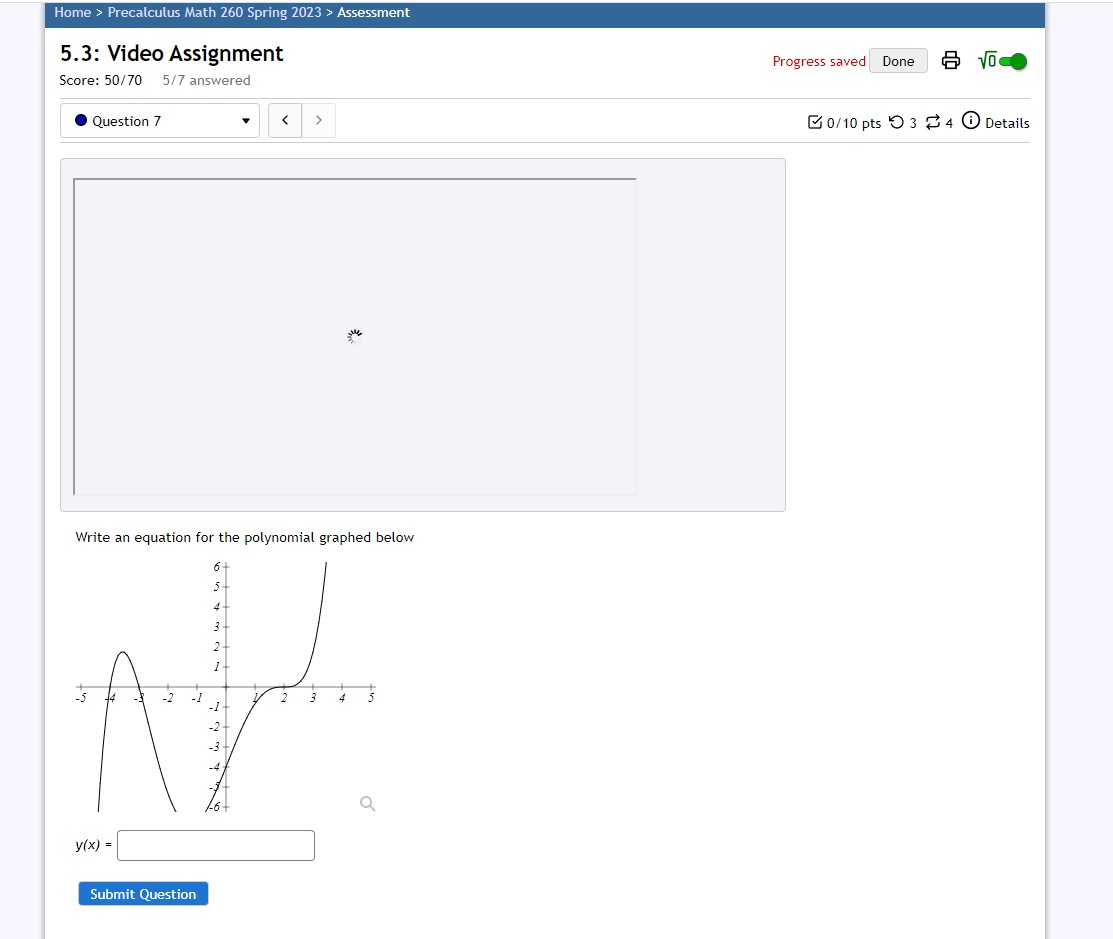 Precalculus Math 260 Spring 2023 > Assessment 5.5: Practice Score: 251.25/330 28/33