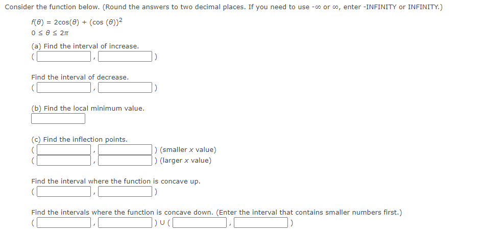Consider the function below. (Round the answers to two decimal places. If