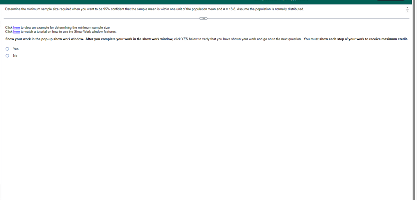 Determine the minimum sample size required when you want to be 95%