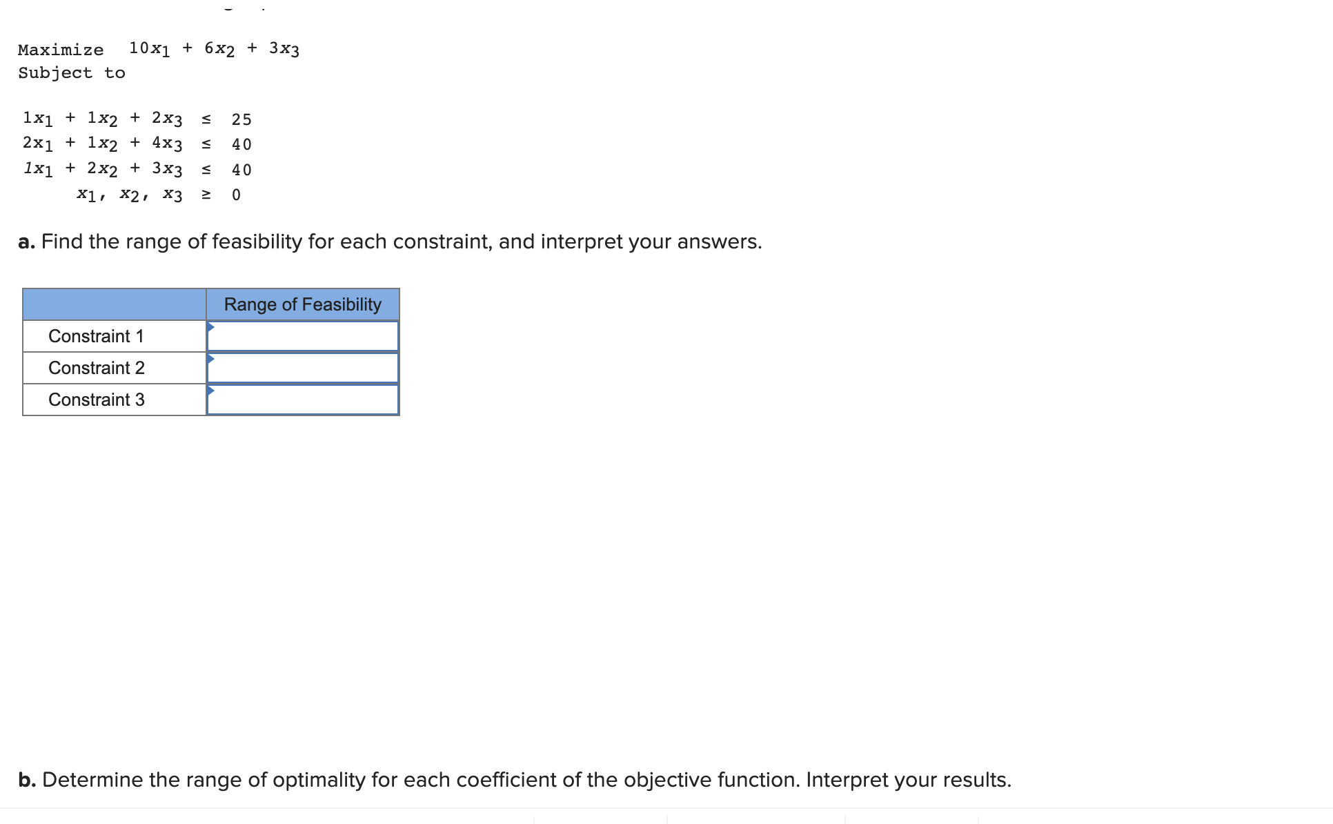 Maximize 10162 + 33 Subject to 1x1 + 1x2 + 2x3 S