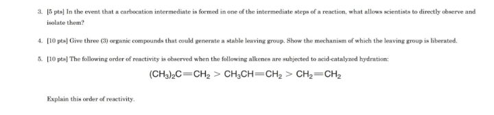 3. [5 pts] In the event that a carbocation intermediate is formed