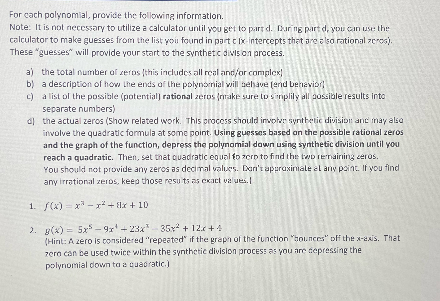 For each polynomial, provide the following information. Note: It is not necessary