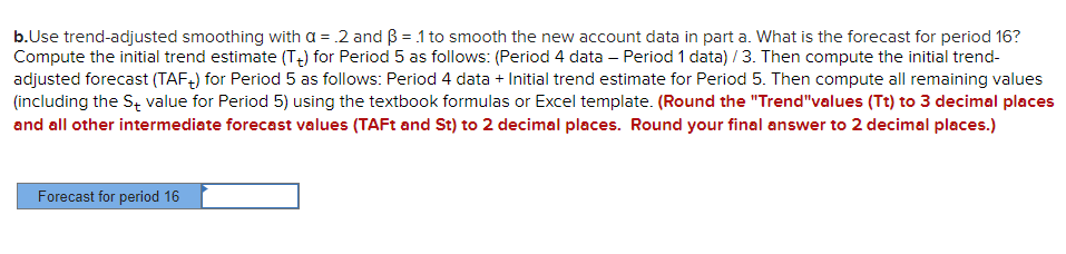 a = 0.25. Use 23 for week 2 forecast. (Round your intermediate
