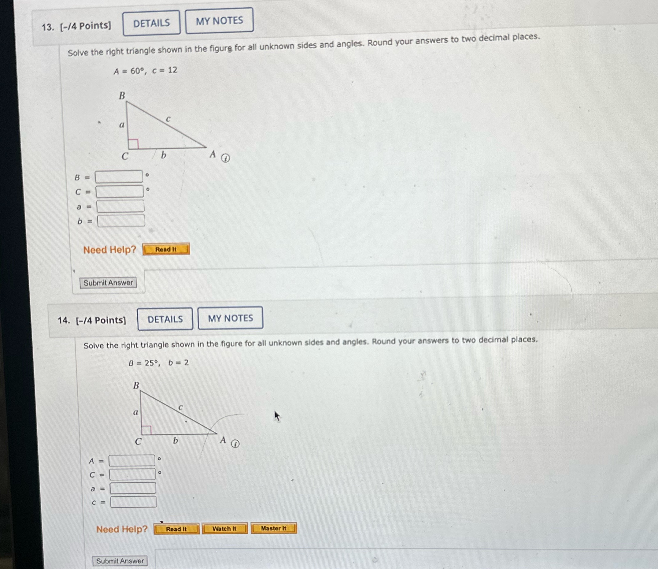 13. [-/4 Points] DETAILS MY NOTES Solve the right triangle shown in