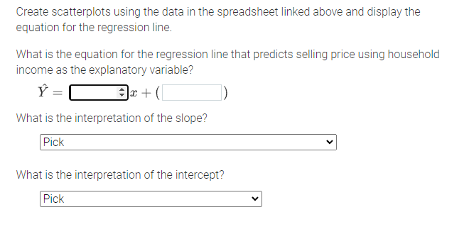 Create scatterplots using the data in the spreadsheet linked above and display