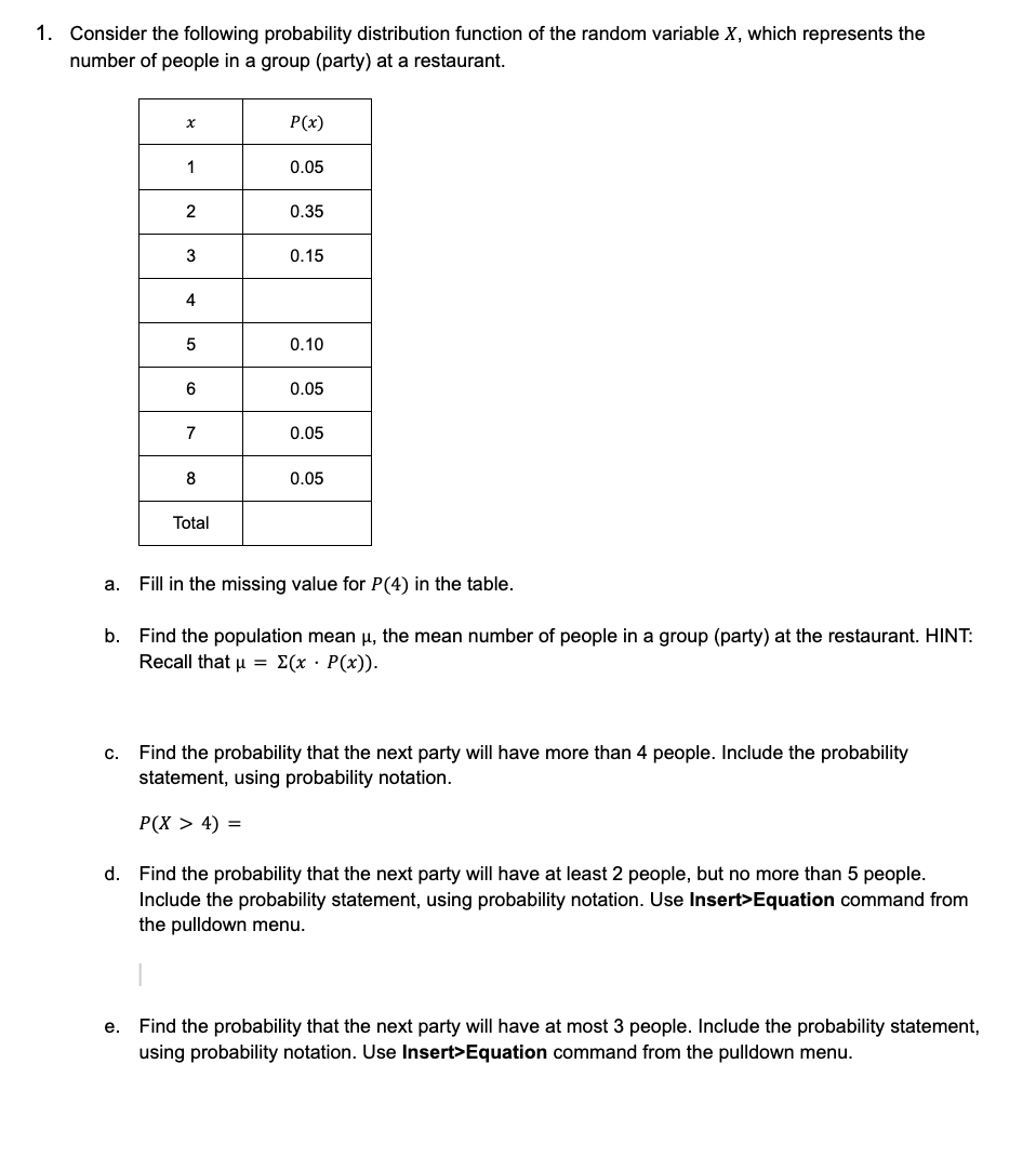 1. Consider the following probability distribution function of the random variable X,