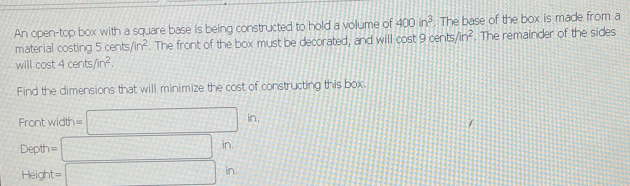 An open-top box with a square base is being constructed to hold