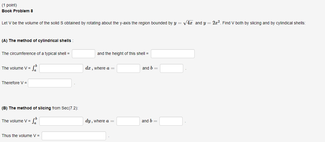 (1 point) Book Problem 8 Let V be the volume of the