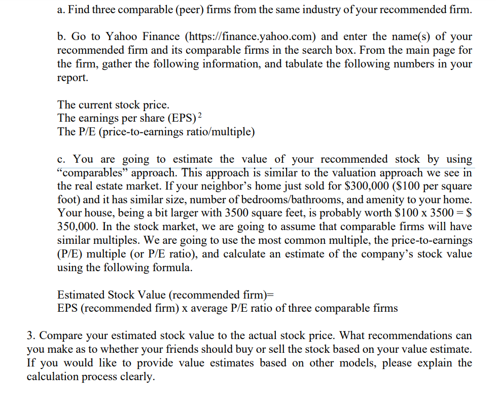 a. Find three comparable (peer) firms from the same industry of your