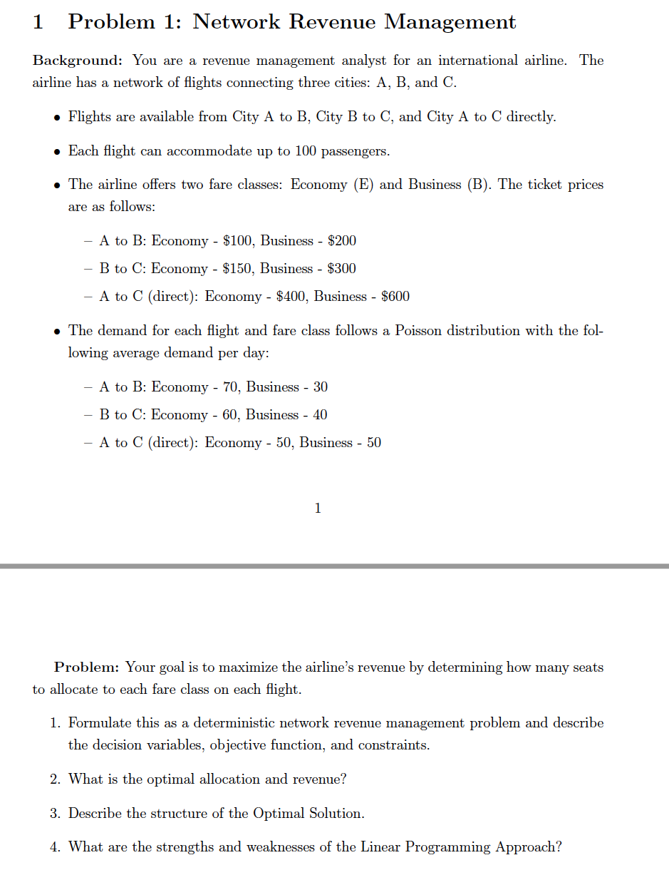 1 Problem 1: Network Revenue Management Background: You are a revenue management