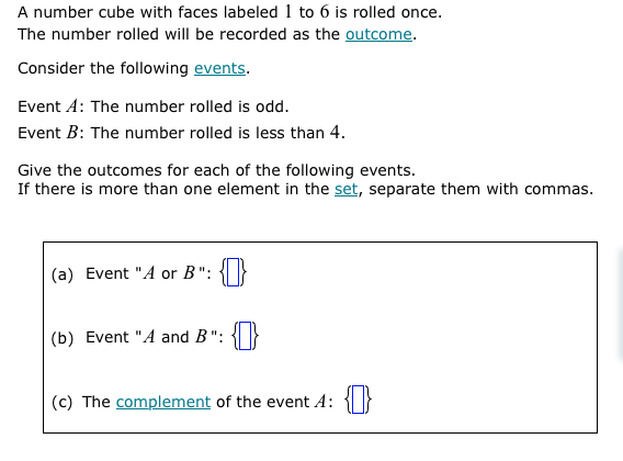 A number cube with faces labeled 1 to 6 is rolled once.