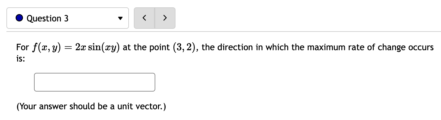 Question 3 > For f(x, y) = 2x sin(xy) at the point