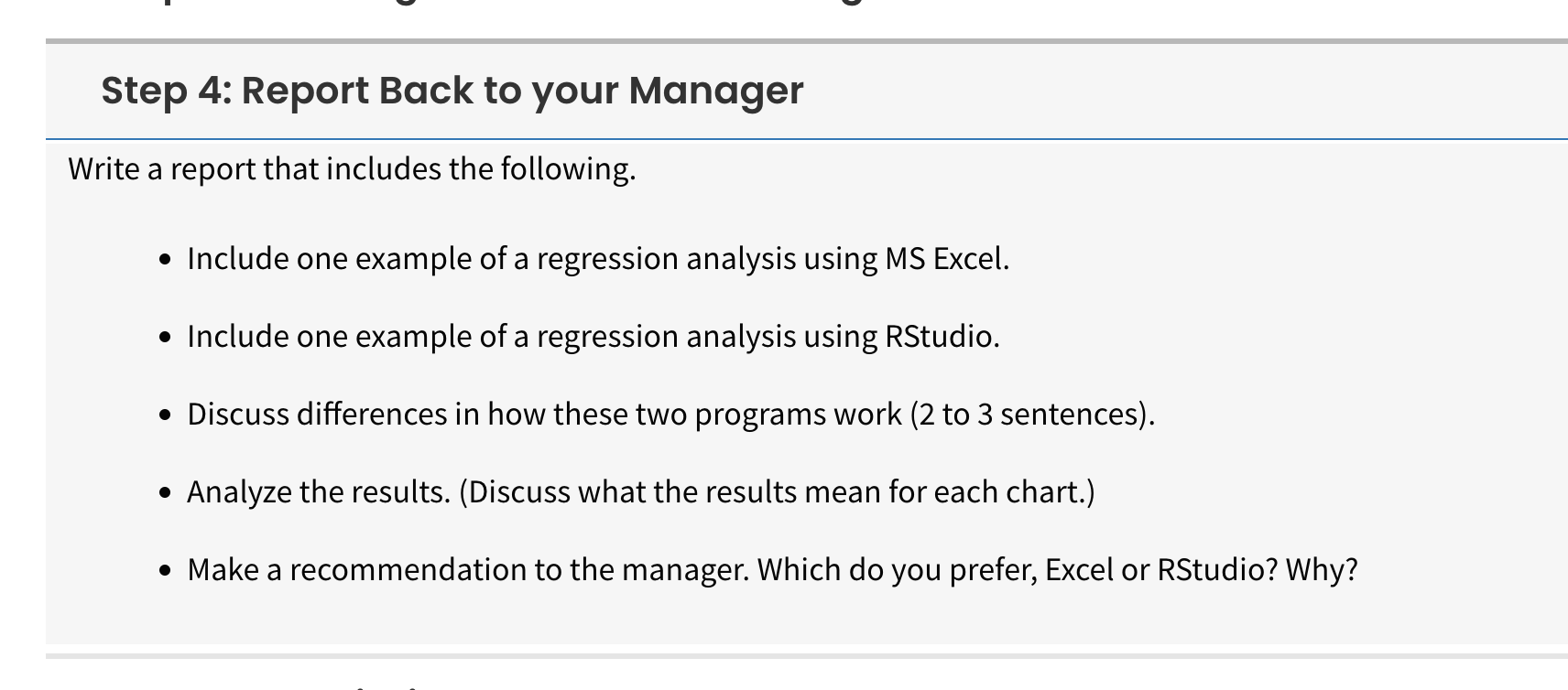 Step 4: Report Back to your Manager Write a report that includes
