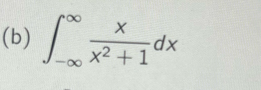 xdx (b) Lo x x + 1 dx