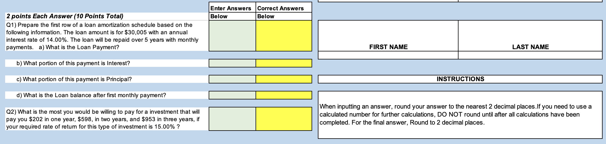 2 points Each Answer (10 Points Total) Q1) Prepare the first row
