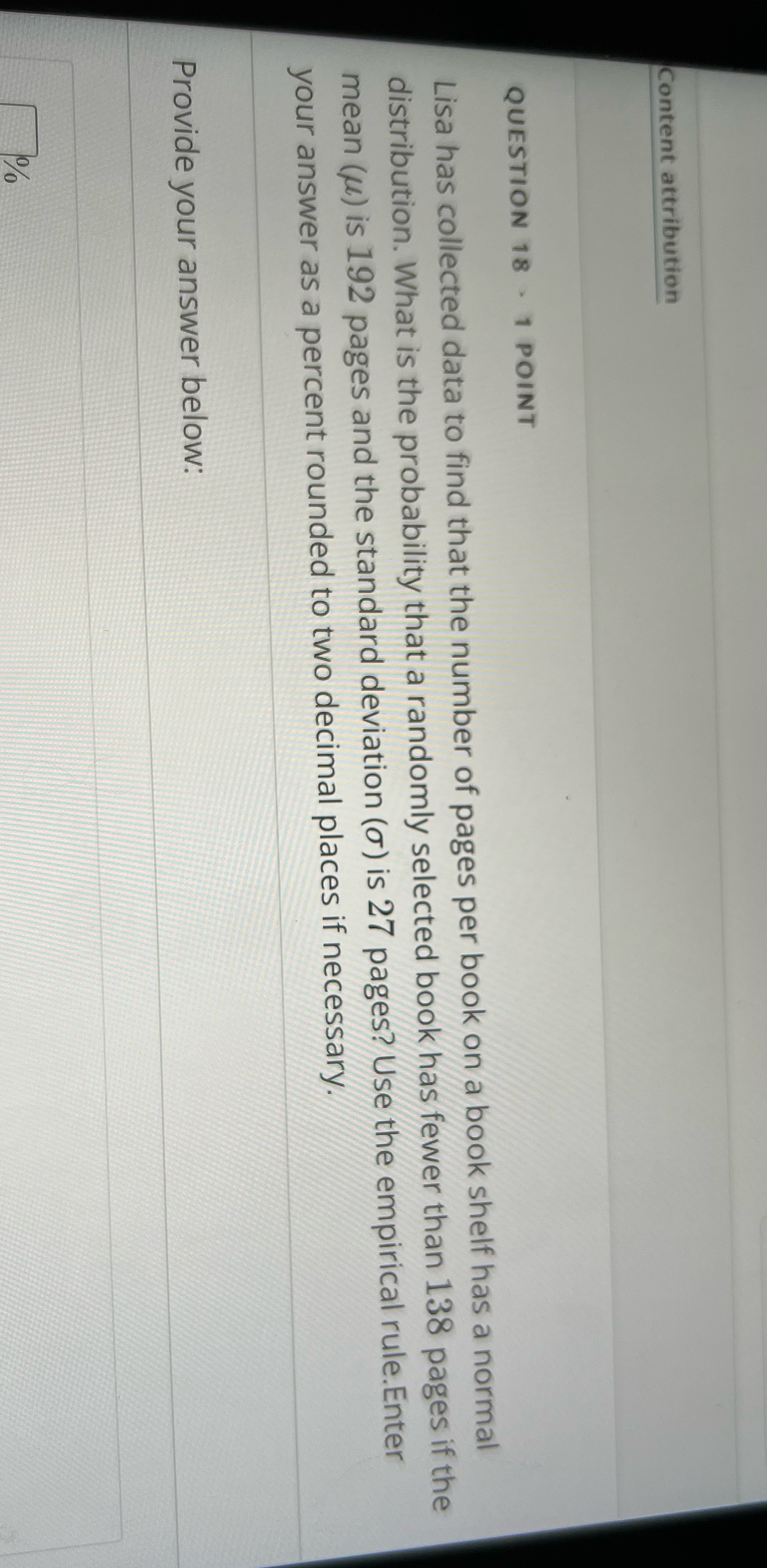 Content attribution QUESTION 18 - 1 POINT Lisa has collected data to