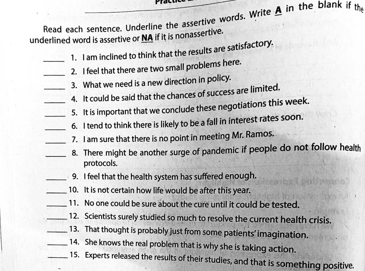 Read each sentence. Underline the assertive words. Write A in the blank