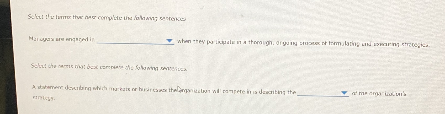 Select the terms that best complete the following sentences Managers are engaged