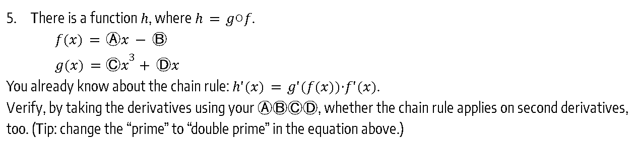 5. There is a function h, where h f(x) = x B