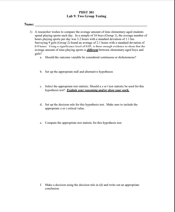 PHST 301 Lab 9: Two Group Testing Name: 1) A researcher wishes