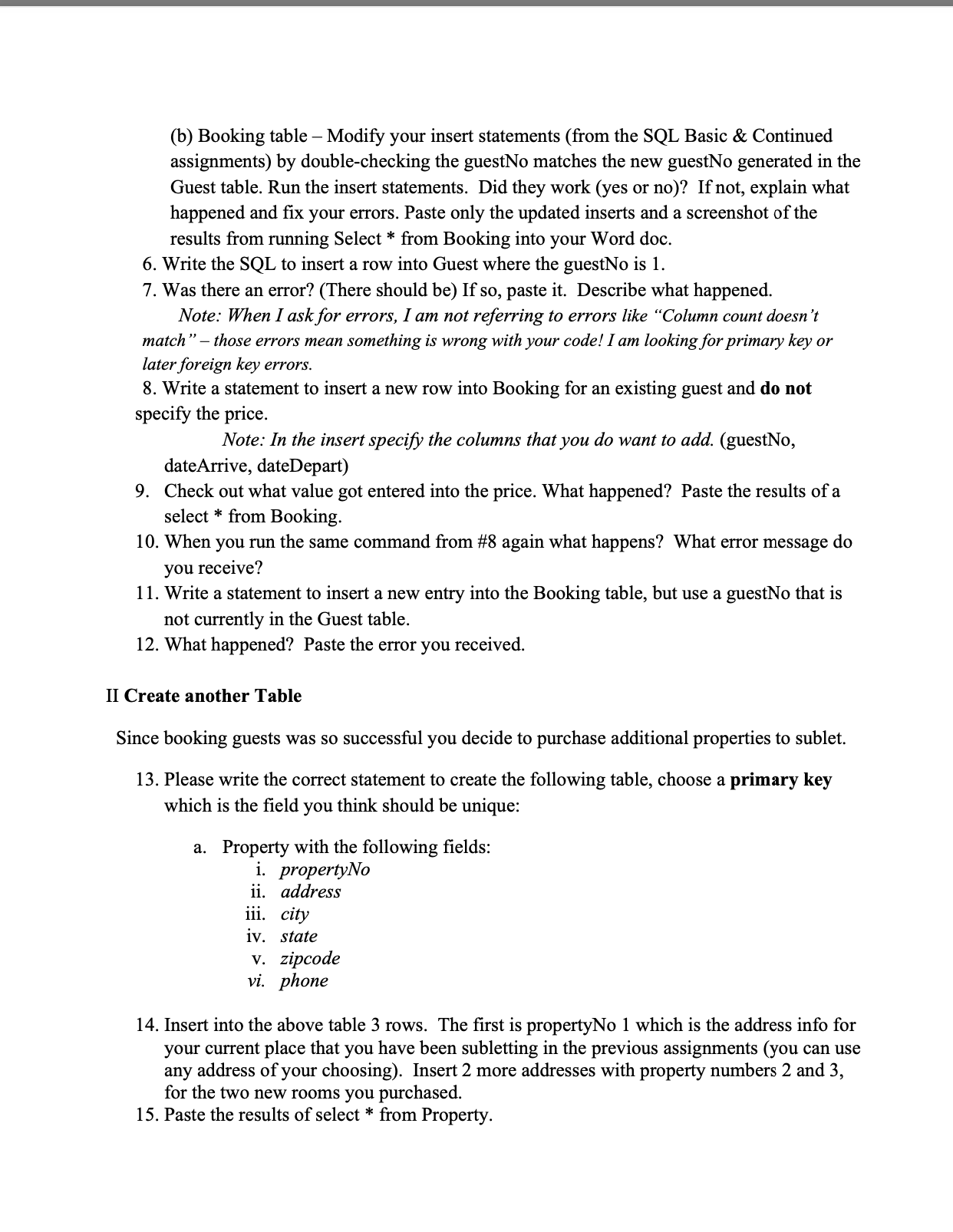 2 assignments with the sql code: 1. Write the statements to remove