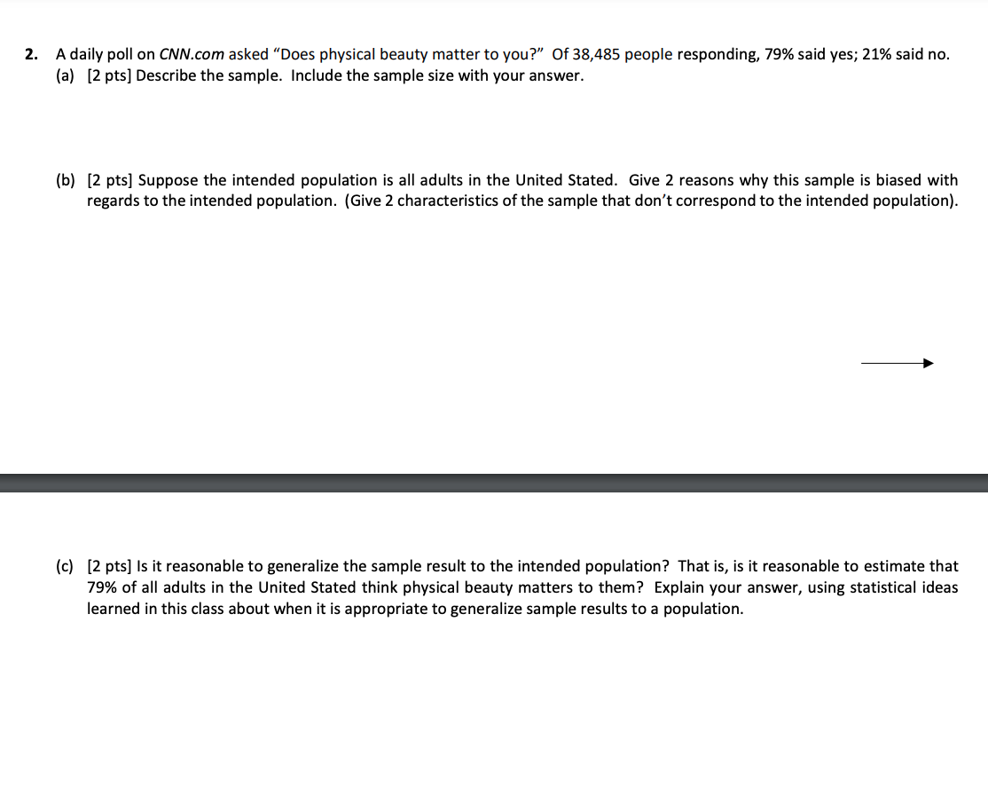 2. A daily poll on CNN.com asked "Does physical beauty matter to