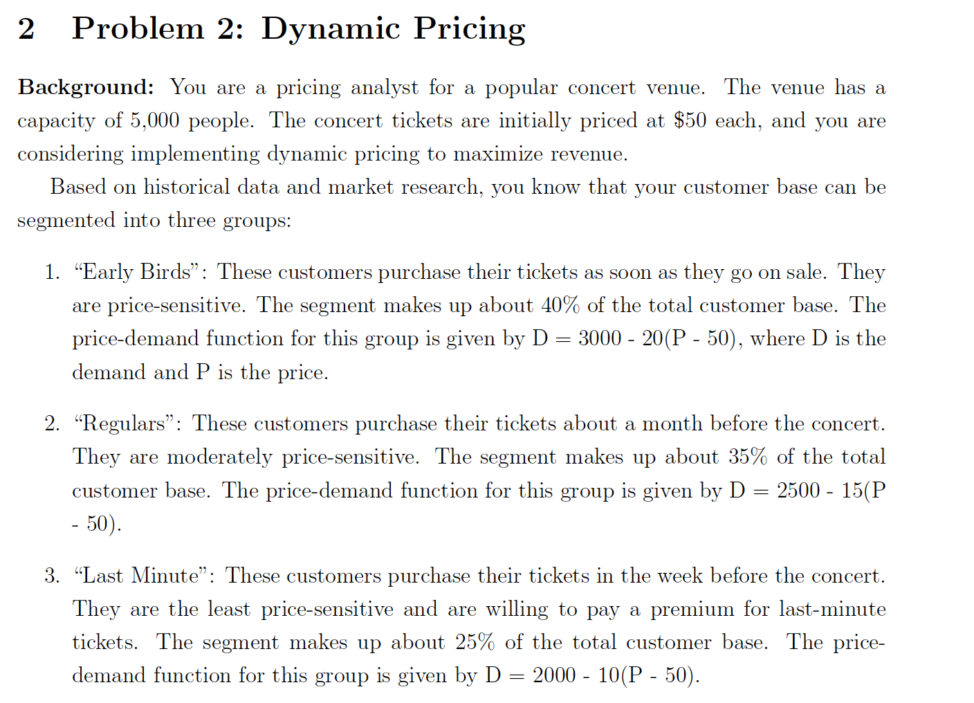 2 Problem 2: Dynamic Pricing Background: You are a pricing analyst for