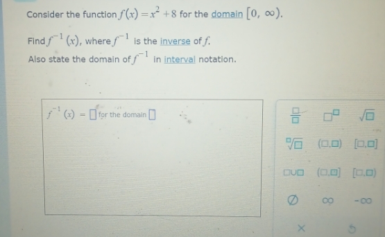 Consider the function f(x)=x+8 for the domain [0, ). Find f(x), where