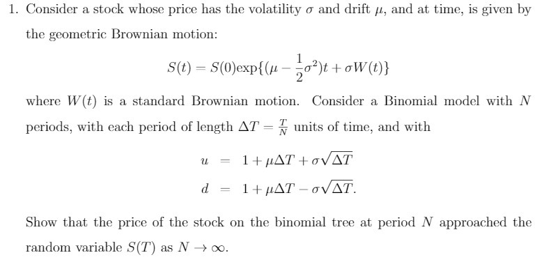 1. Consider a stock whose price has the volatility and drift ,