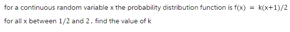for a continuous random variable x the probability distribution function is f(x)