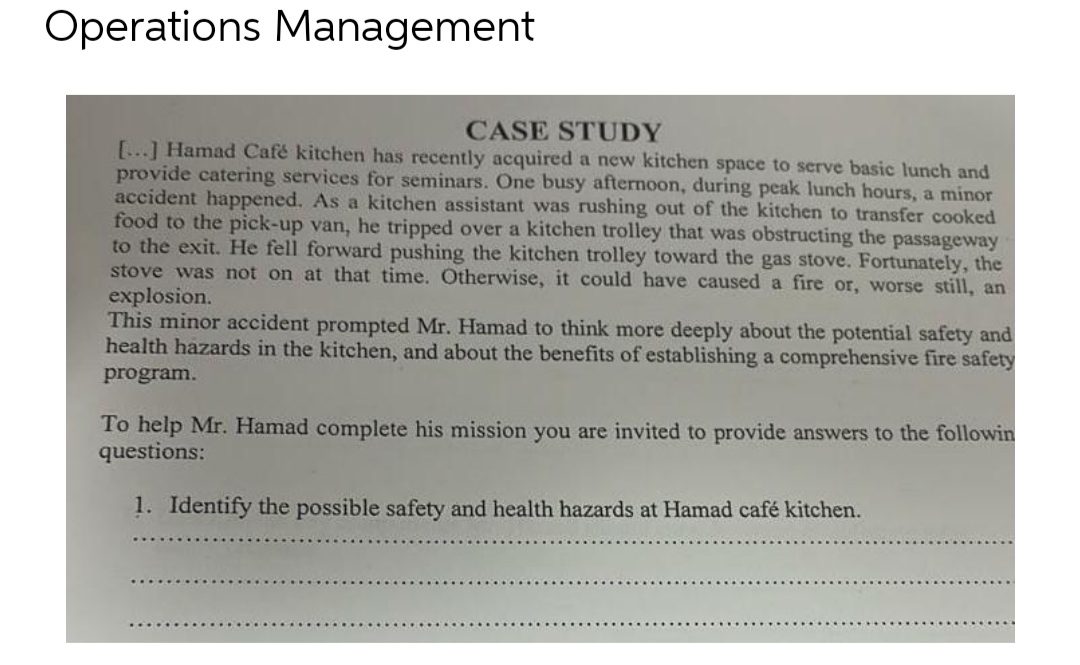 Operations Management CASE STUDY [...] Hamad Caf kitchen has recently acquired a