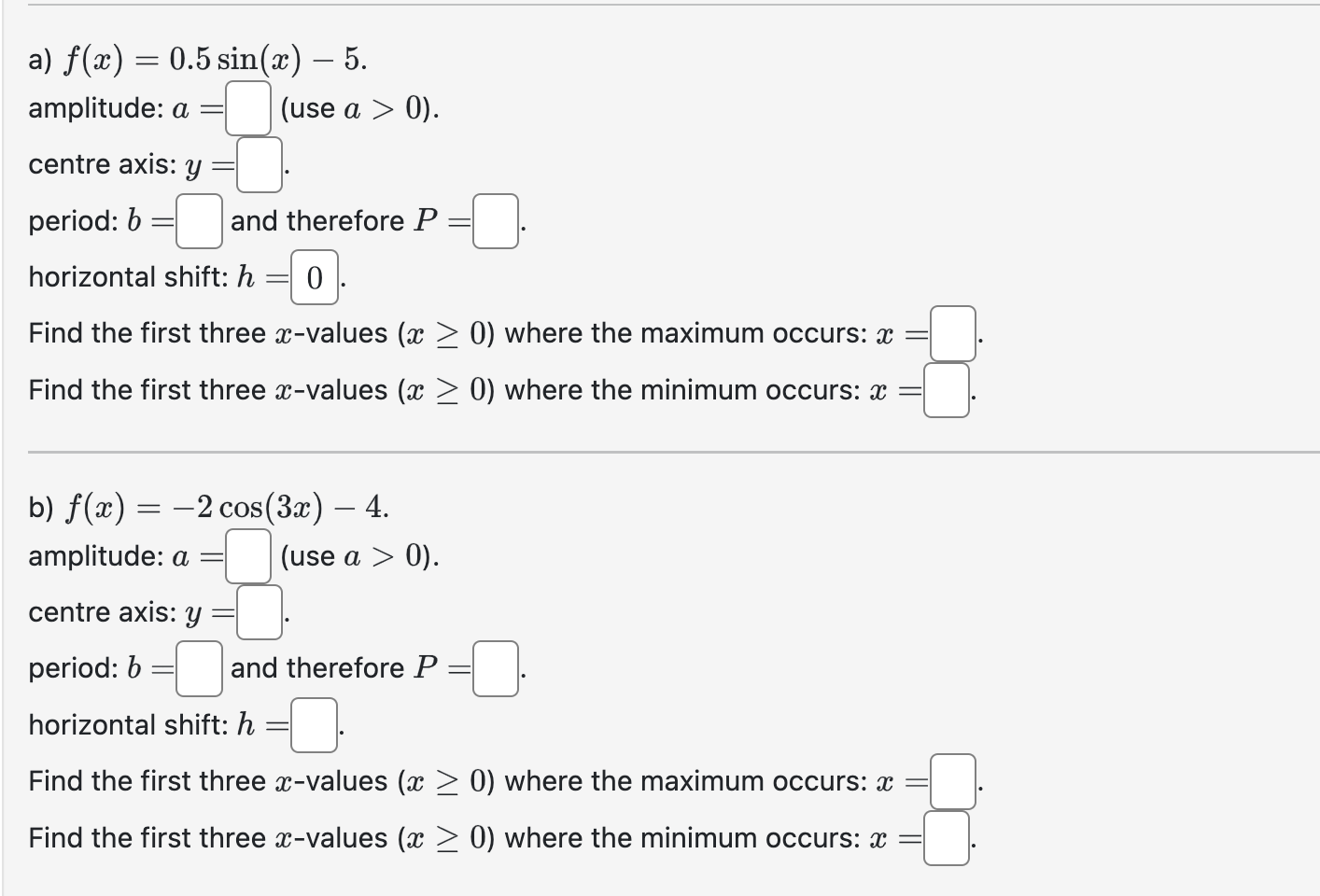 a) f(x) = 0.5 sin(x) 5. amplitude: a = (use a >
