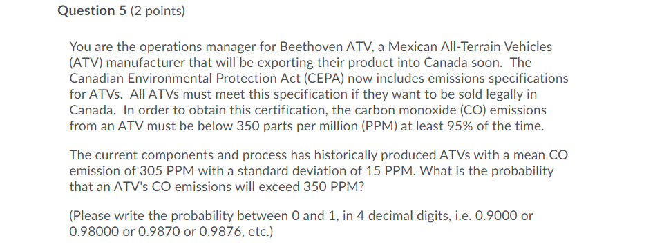 Question 5 (2 points) You are the operations manager for Beethoven ATV,
