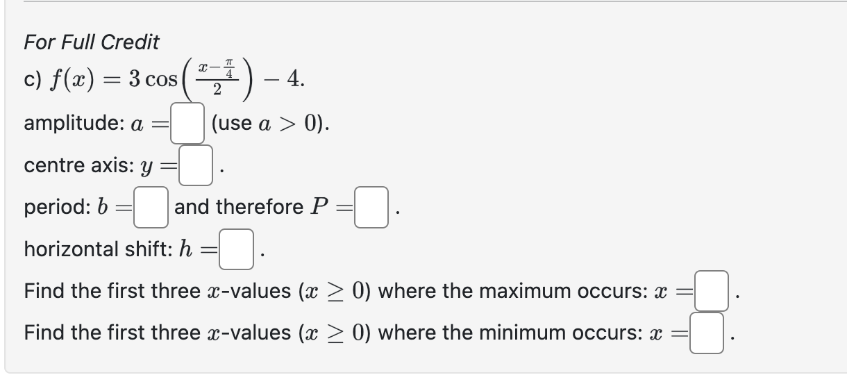 0). centre axis: y period: b = and therefore P horizontal shift: