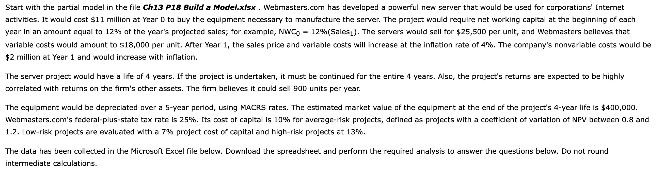 Start with the partial model in the file Ch13 P18 Build a